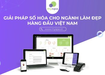 Giải Pháp Số Hóa Myspa Hỗ Trợ Quản Trị Cho Hơn 10.000 Doanh Nghiệp Làm Đẹp